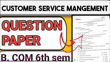 CUSTOMER RELATIONSHIP  MANAGEMENT QUESTION PAPER BCOM, 6TH SEM 🥳