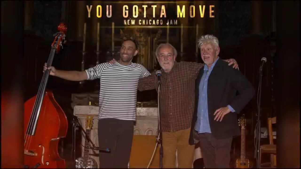 New Chicago Jam You Gotta Move YouTube