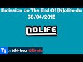 Nolife the end of nolife  mission du 8 avril 2018