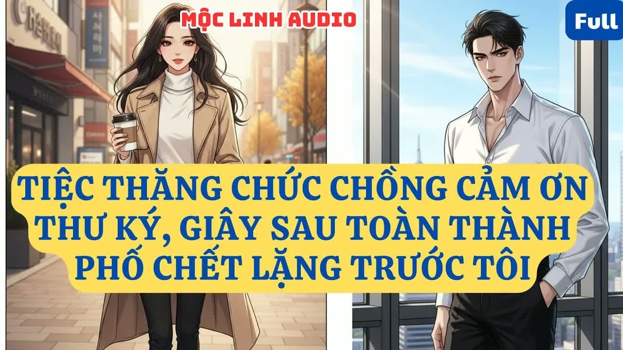 Thư ký được nâng lên làm vợ chính tôi chỉ khẽ nói một câu cảm ơn mà cả thành phố bàng hoàng trước sự