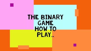 How to play The Binary Game