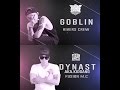 GOBLIN (Rivers) vs DYNAST (Fusion MC) / Match 14 / Match One's Skill : Allthatbreak Edition