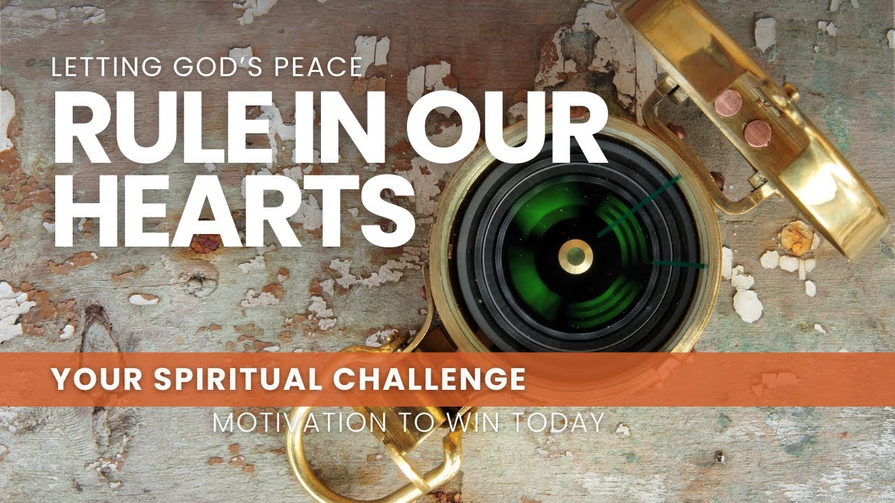 Letting God's Peace Rule in Our Hearts - March 21