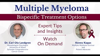 Bispecifics Update Multiple Myeloma Expert Tips and Insights