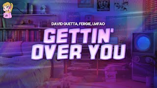David Guetta feat. Fergie, LMFAO - Gettin' Over You // Lyrics