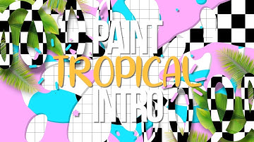 TROPICAL PAINT INTRO TEMPLATE (NO TEXT)