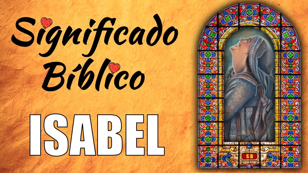 Isabel Significado Bíblico ¿Qué Significa el Nombre de Isabel en la Biblia? 🙏 YouTube Isabel Significado Bíblico ¿Qué Significa el Nombre de Isabel en la Biblia? 🙏 YouTube