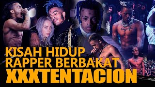 XXXTENT4CI0N : PERJALANAN HIDUP RAPPER PENDATANG BARU SANGAT BERPENGARUH