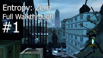 Entropy: Zero Full Walkthrough #1 | Half-Life 2 Mod | No Talking