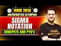 IOQM 2026: Sigma Notation | CONCPETS AND PYQ's | Maths Olympiad | Abhay Sir | VOS