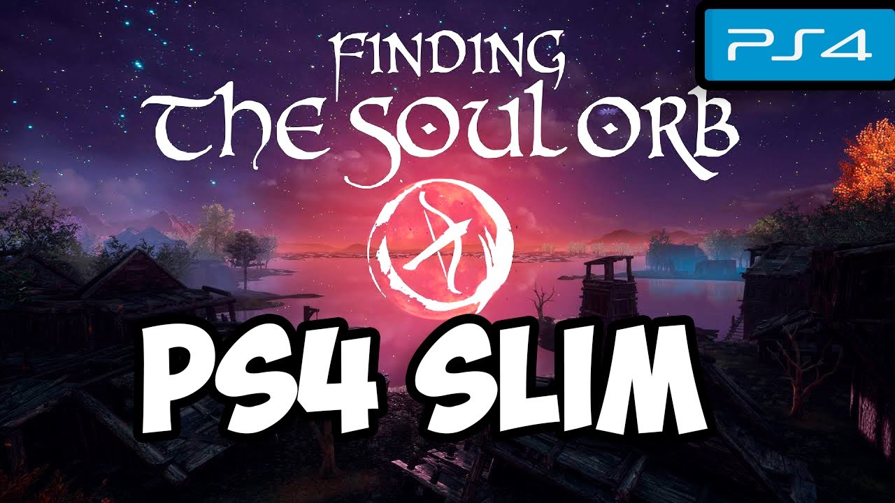 Finding the Soul Orb PS4 Slim Gameplay