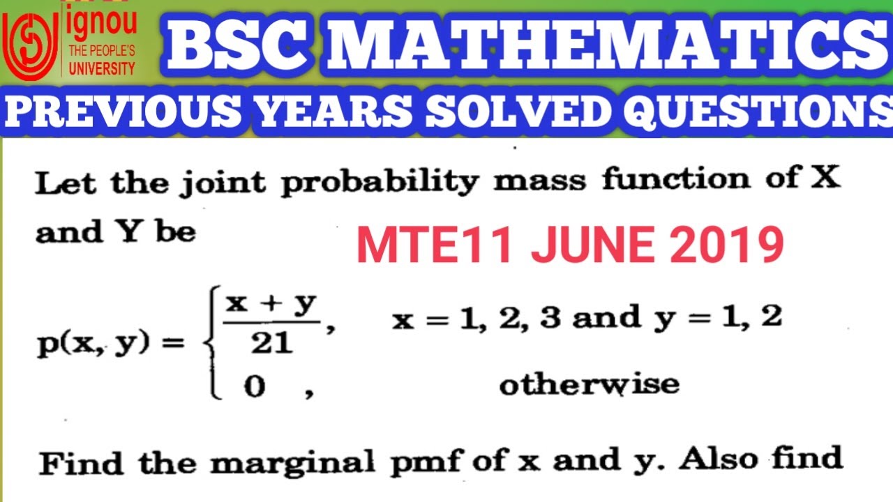 Bsc Mathematics | IGNOU | MTE11 | previous year Solved question |  2019 | Joint pmf to marginal pmf
