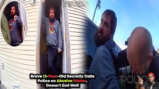  "Trailer Park Meltdown: 12 Year Old Secretly Calls Police on Abusive Father, Doesn't End Well 