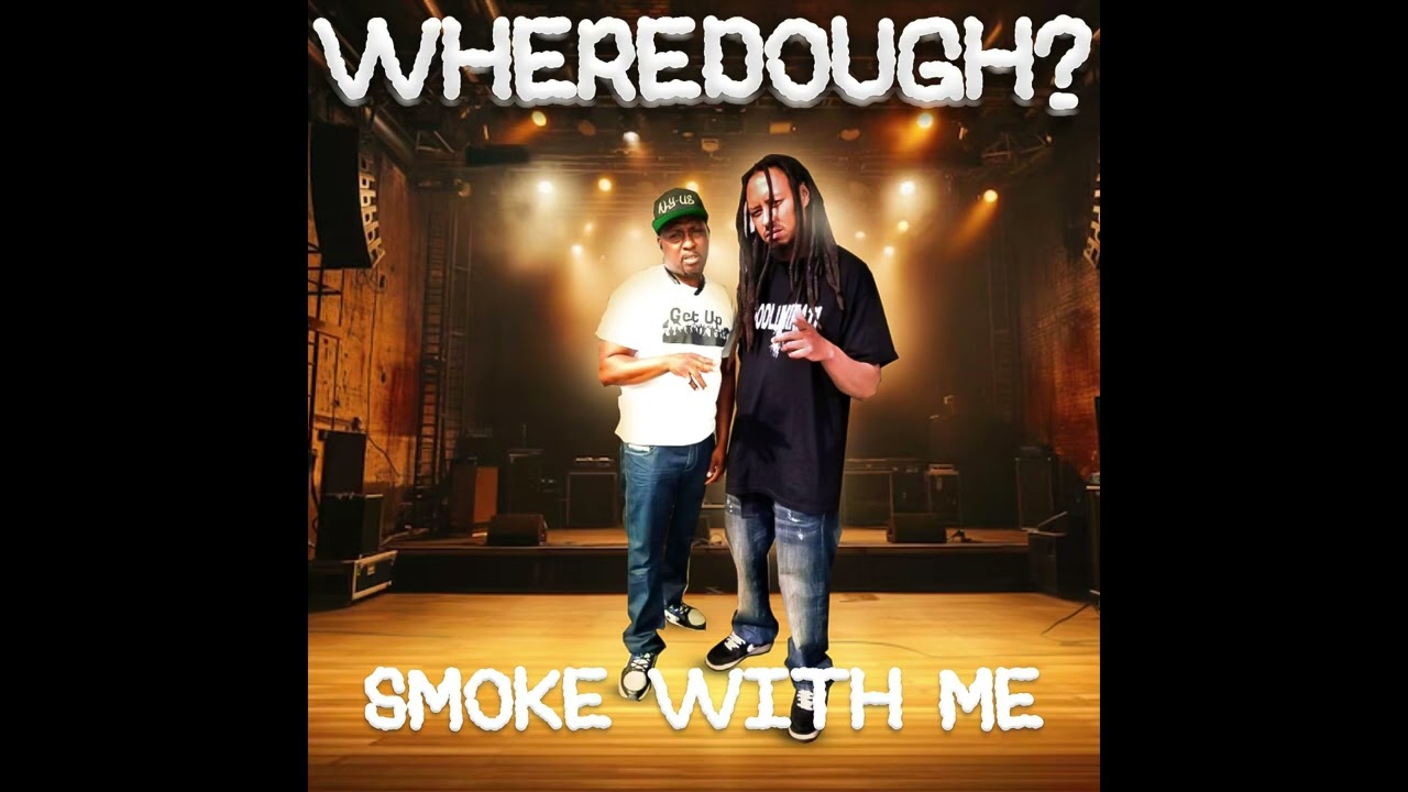 WhereDough? Smoke With Me 