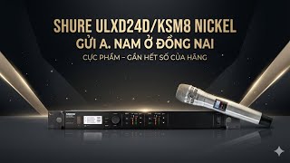 PREMIUM SHURE ULXD24D/KSM8 NICKEL SHIPPED TO MR. NAM IN DONG NAI | Hoang Nam Audio screenshot 4