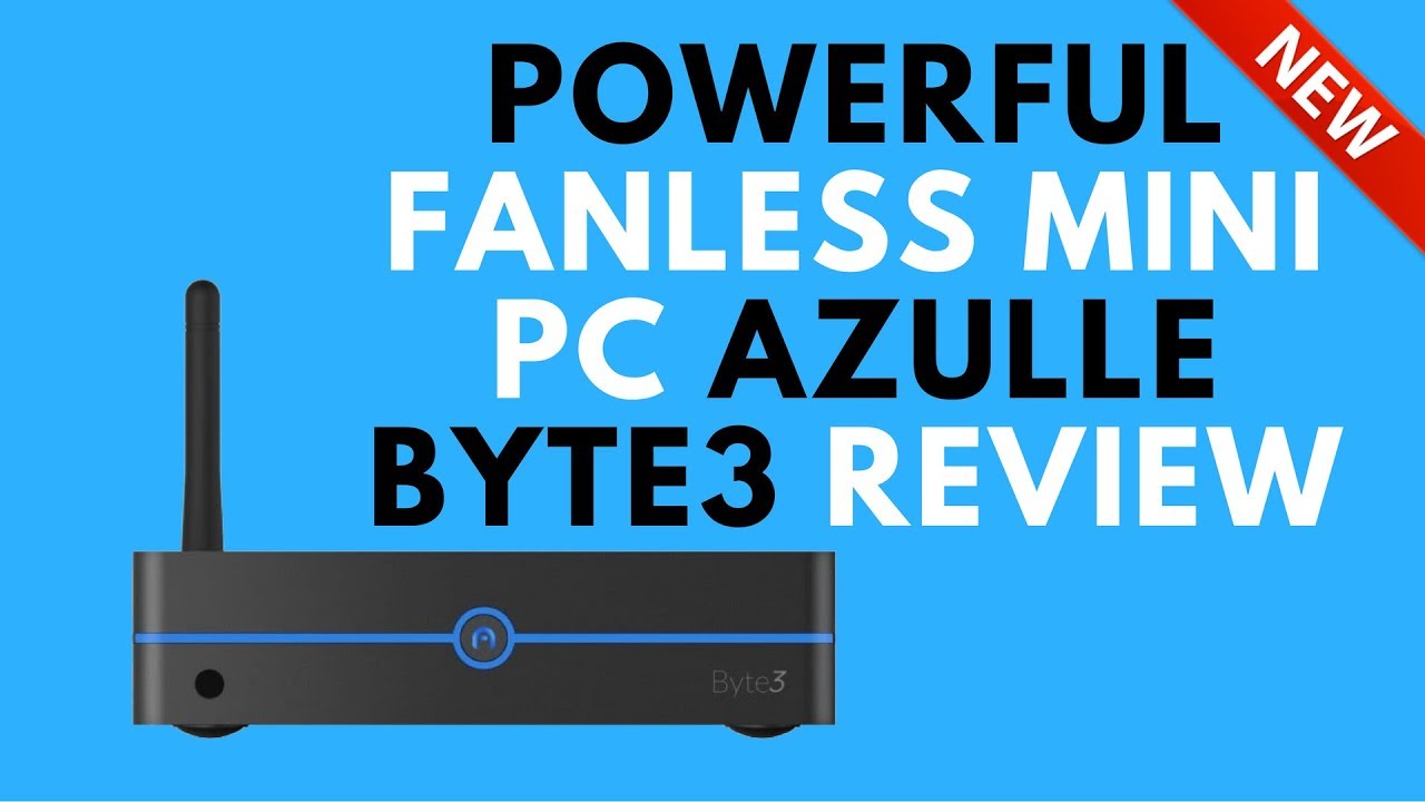 Azul Computer Powerful Fanless Mini PC Azulle Byte3 Review - YouTube