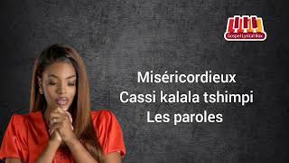 Video thumbnail of "Miséricordieux, Cassi kalala tshimpi"