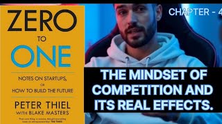 chapter - 4 - The Mindset of Competition and Its real effects ( Zero to One )