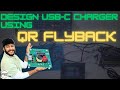 Designing a usbc charger using qr flyback converter  ganfet technology  qr flyback converter smps