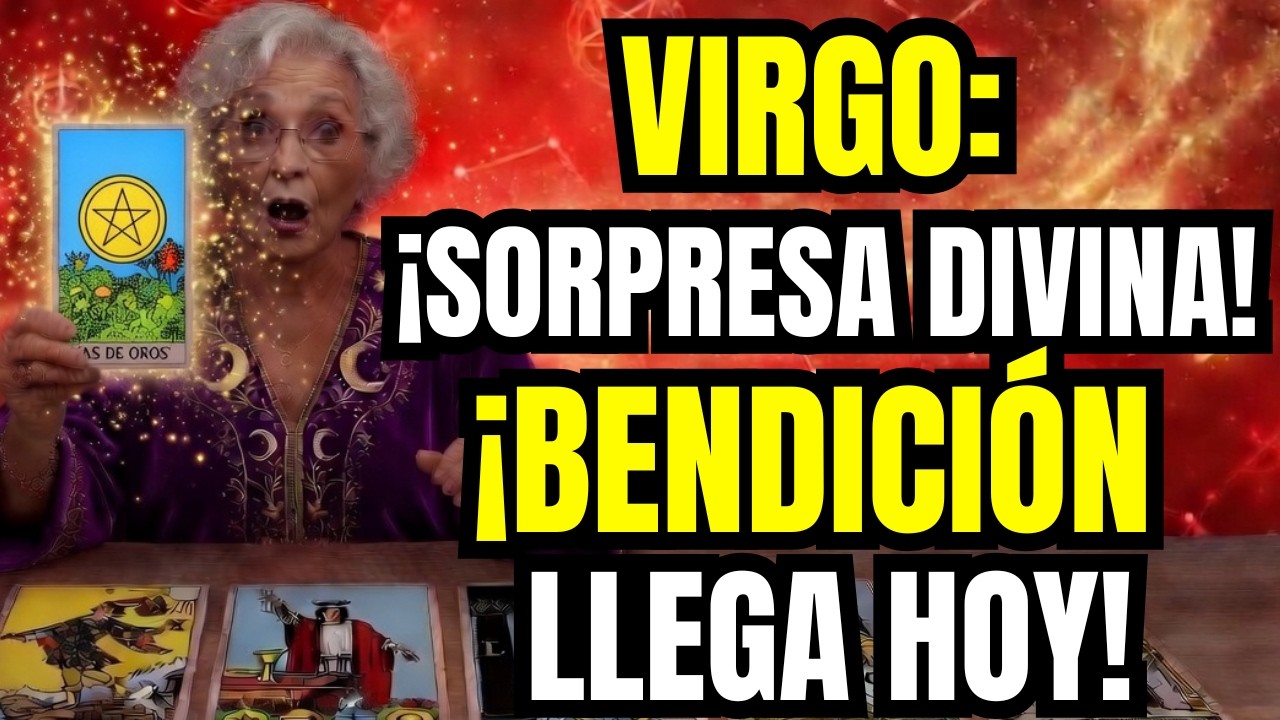 Virgo ♍ SE TE VA A SALIR EL CORAZÓN SORPRESA DE ORO DIVINA TE VAN A ...