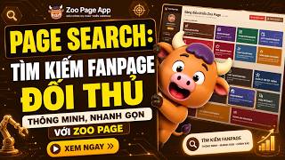 Tìm Kiếm Page Đối Thủ Nhanh Chóng Trên Facebook Cùng Zoo Page screenshot 2