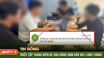 Công an làm việc với thanh niên bình luận ẩn danh “đe dọa sân bay Long Thành” | ANTV
