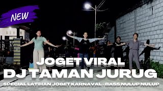 LATIHAN JOGET KARNAVAL TERBAIK -  DJ TAMAN JURUG FULL BASS NULUP-NULUP VIRAL - JALPA DISJOKEY