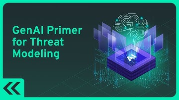 GenAI Primer for Threat Modeling