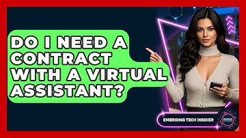 Do I Need A Contract With A Virtual Assistant? - Emerging Tech Insider