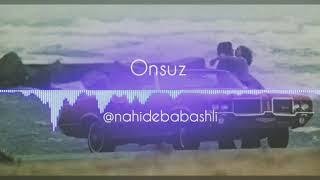 Nahide Babashli 2018 - Onsuz Olerem Onsuz For Instagram