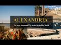 What Made Alexandria the Most IMPORTANT City in the Hellenistic World?