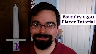 Foundry VTT 0.3.0 - Player Tutorial
