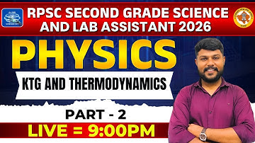 RPSC 2nd Grade Science & Lab Assistant 2024: Physics - KTG and Thermodynamics | Part 02