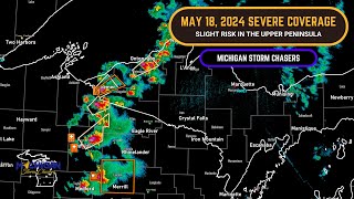 Severe Weather Coverage 5/18/24 - Upper Peninsula