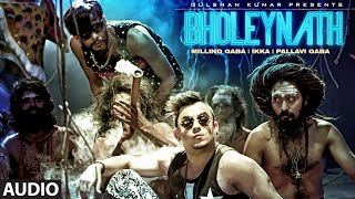 BHOLEYNATH |  Full Audio Song | Millind Gaba, Ikka, Pallavi Gaba | Latest Hindi Song 2016