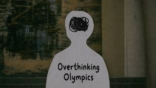 Overthinking Olympics 🥇 (official lyric video)