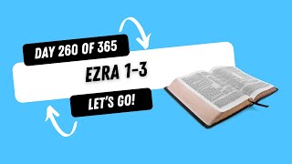 Ezra 1-3 // Experiencing God 365 Days Through the Bible - Day 260