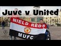 Juventus v Man United Vlog 07 Nov 18