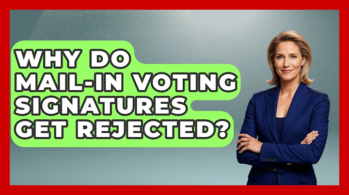 Why Do Mail-in Voting Signatures Get Rejected? - First Time Voter Expert