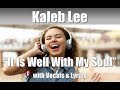 Kaleb Lee - The Voice 2018 Semi Finals "It Is Well with My Soul" with Vocals & Lyrics