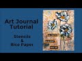 Mixed Media Art Journal Tutorial- Rice Papers , Tissue Paper and Modeling Paste