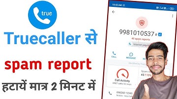 Truecaller Se Spam Report Kaise Hataye || Spam Report Kaise Hataye || How To Remove Spam List 2022