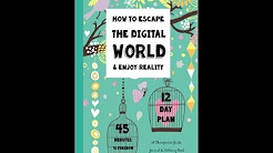 How to Escape the Digital World and Enjoy Reality Thinking Tree by Sarah Brown