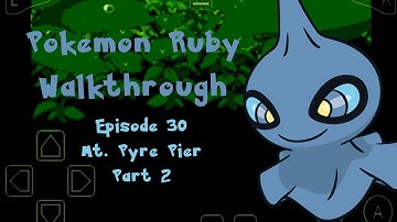 Episode 30 || Mt. Pyre Pier Part 2 || Pokemon Ruby Walkthrough