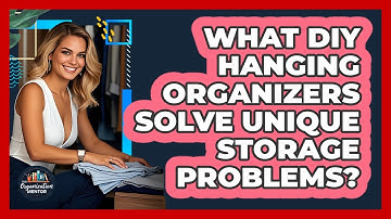 What DIY Hanging Organizers Solve Unique Storage Problems? - Your Organization Mentor