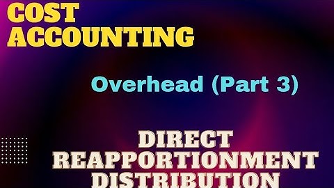 Overhead (Part 3) | Secondary distribution of overhead - Direct reapportionment in tamil