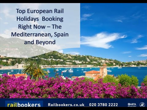 Top European Rail Holidays Booking Right Now   The Mediterranean, Spain and Beyond