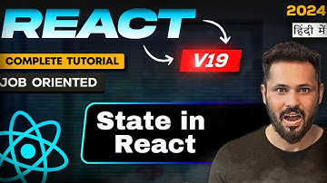 React js 19 tutorial in Hindi #15 State in react JS