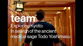 Exploring Kyoto In The Search Of The Ancient Medical Sage Todo Yoshimasu