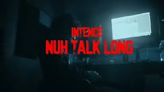 Intence - Nuh Talk Long (Official)